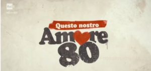 questo nostroamore 80