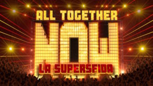 All Together Now la Supersfida