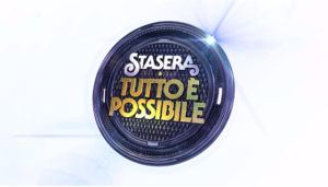 Stasera tutto è possibile 2021