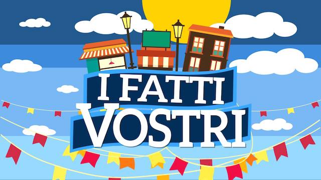 I Fatti Vostri