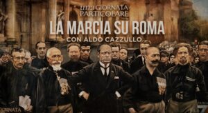 Una giornata particolare La marcia su Roma